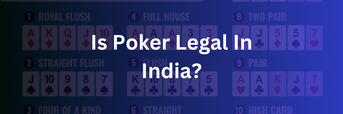 Is Poker Legal In India?