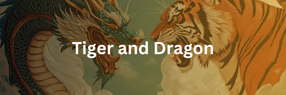 Tiger and Dragon