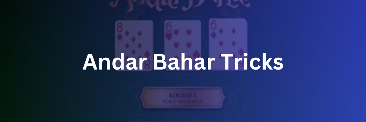 Andar Bahar Tricks: Smart Ways to Improve Your Winning
